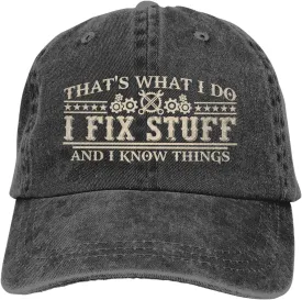 I Fix Stuff Dad Hat - Know Things Baseball Cap Gifts